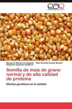 portada semilla de ma z de grano normal y de alta calidad de prote na (en Inglés)