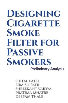 portada Designing Cigarette Smoke Filter for Passive Smokers (en Inglés)
