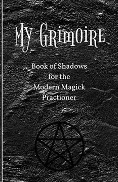 portada My Grimoire: Book of Shadows for the Modern Magick Practitioner (en Inglés)