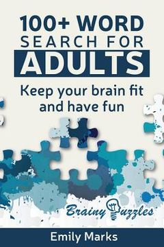 portada 100+ Word Search for Adults: Keep Your Brain fit and Have Fun: Volume 1 (Brainy Puzzles) (en Inglés)