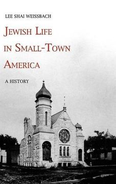 portada Jewish Life in Small-Town America: A History (en Inglés)