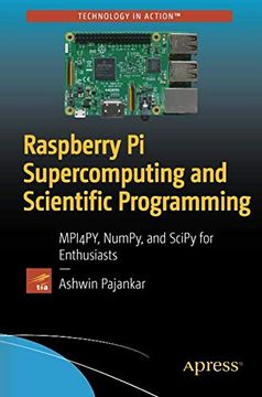 portada Raspberry pi Supercomputing and Scientific Programming: Mpi4Py, Numpy, and Scipy for Enthusiasts (en Inglés)