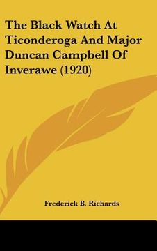 portada the black watch at ticonderoga and major duncan campbell of inverawe (1920)