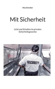 portada Mit Sicherheit: Licht und Schatten im privaten Sicherheitsgewerbe (en Alemán)