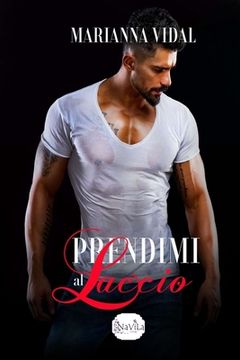 portada Prendimi al laccio (en Italiano)