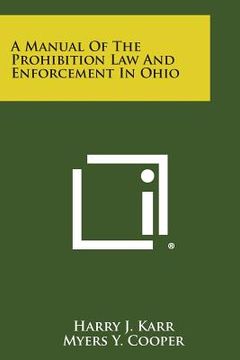 portada A Manual of the Prohibition Law and Enforcement in Ohio (en Inglés)