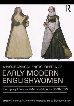 portada A Biographical Encyclopedia of Early Modern Englishwomen: Exemplary Lives and Memorable Acts, 1500-1650 (in English)