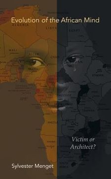 portada Evolution of the African Mind: Victim or Architect? (en Inglés)