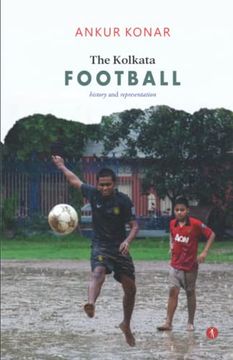 portada The Kolkata Football: History and Representation