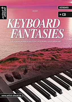 portada Keyboard Fantasies: Bezaubernd-romantische Stücke für Keyboard - leicht arrangiert (inkl. Audio-CD) (in German)