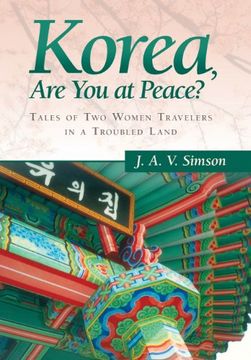 portada Korea, are you at Peace? Tales of two Women Travelers in a Troubled Land (in English)