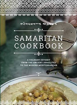portada Samaritan Cookbook: A Culinary Odyssey From the Ancient Israelites to the Modern Mediterranean (en Inglés)