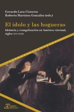 portada El Idolo y las Hogueras Idolatria y Evangelizacion en Ameri (in Spanish)