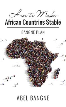 portada How to Make African Countries Stable: Bangne Plan (en Inglés)