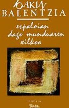 portada Espaloian Dago Munduaren Xilkoa (Poesia (Susa)) (en Euskera)