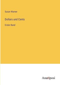 portada Dollars und Cents: Erster Band (en Alemán)