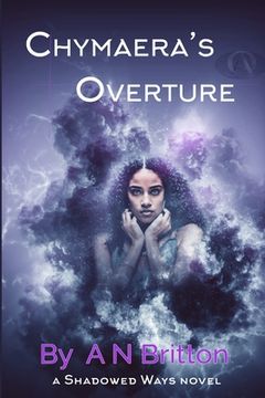 portada Chymaera's Overture: a Shadowed Ways novel (en Inglés)