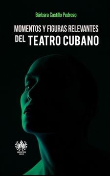 portada Momentos y figuras relevantes del teatro cubano