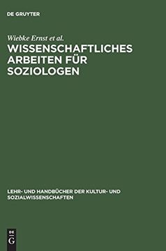 portada Wissenschaftliches Arbeiten fur Soziologen (Lehr- und Handb Cher der Kultur- und Sozialwissenschaften) (en Alemán)