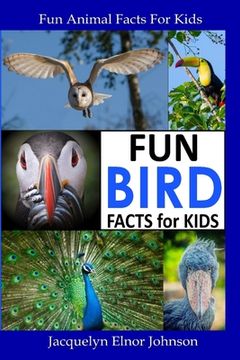 portada Fun Bird Facts for Kids (en Inglés)
