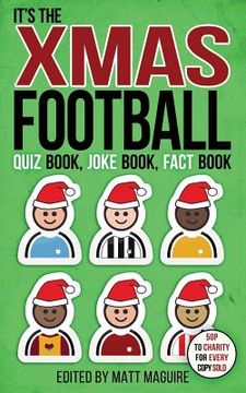 portada The Christmas Football Quiz Book, Joke Book, Fact Book (en Inglés)
