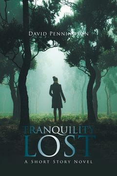 portada Tranquility Lost: A Short Story Novel (en Inglés)