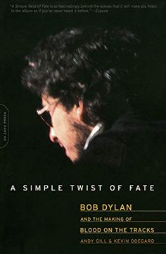 portada A Simple Twist of Fate: Bob Dylan and the Making of Blood on the Tracks (in English)