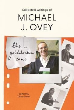 portada The Goldilocks Zone: Collected Writings Of Michael J. Ovey