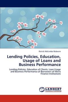 portada lending policies, education, usage of loans and business performance (en Inglés)