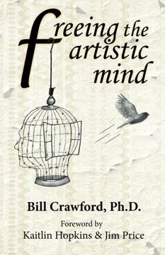 portada Freeing The Artistic Mind: A Student's Guide to  Greater Clarity, Confidence, & Creativity