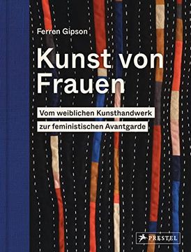 portada Kunst von Frauen: Vom Weiblichen Kunsthandwerk zur Feministischen Avantgarde (in German)