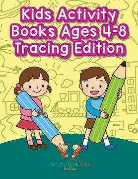 portada Kids Activity Books Ages 4-8 Tracing Edition (en Inglés)