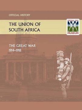 portada UNION OF SOUTH AFRICA AND THE GREAT WAR 1914-1918. OFFICIAL HISTORY