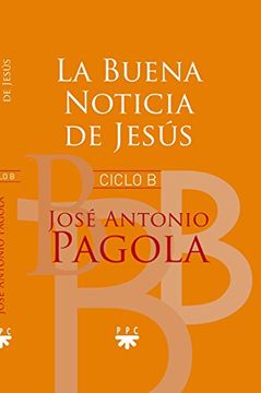 portada La Buena Noticia de Jesús. Ciclo B (in Spanish)