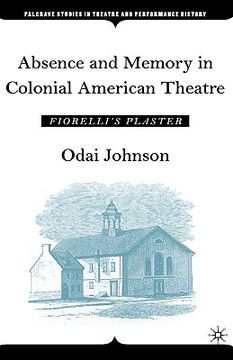 portada absence and memory in colonial american theatre: fiorelli's plaster (en Inglés)