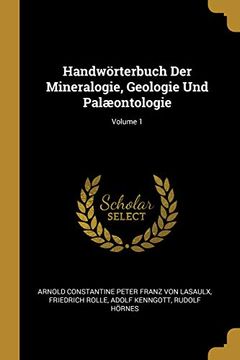 portada Handwörterbuch Der Mineralogie, Geologie Und Palæontologie; Volume 1 