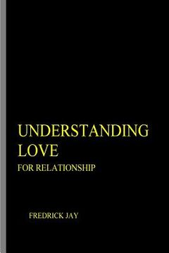 portada UNDERSTANDING LOVE For Relationship (en Inglés)