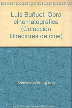 portada Luis Bunuel: Obra cinematografica (Coleccion Directores de cine) (Spanish Edition)
