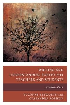 portada Writing and Understanding Poetry for Teachers and Students: A Heart's Craft (in English)