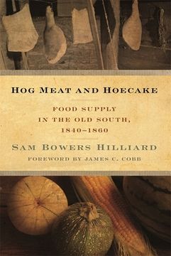 portada Hog Meat and Hoecake: Food Supply in the Old South, 1840-1860 (in English)