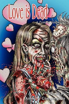 portada love is dead: a zombie anthology (en Inglés)