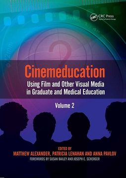 portada Cinemeducation: Using Film and Other Visual Media in Graduate and Medical Education (en Inglés)