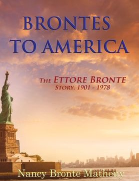 portada Brontes to America: The Ettore Bronte Story, 1901 - 1978 (en Inglés)
