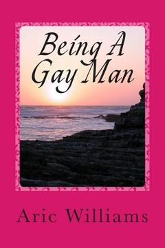 portada Being A Gay Man: In A Straight World (en Inglés)
