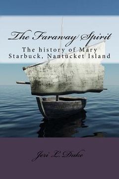 portada The Faraway Spirit: The history of Mary Starbuck, Nantucket Island (en Inglés)