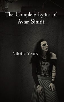 portada The Complete Lyrics of Avtar Simrit: Nilotic Years (en Inglés)