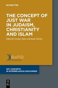 portada The Concept of Just war in Judaism, Christianity and Islam (Key Concepts in Interreligious Discourses) [Soft Cover ] (in English)