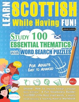 portada Learn Scottish While Having Fun! - For Adults: EASY TO ADVANCED - STUDY 100 ESSENTIAL THEMATICS WITH WORD SEARCH PUZZLES - VOL.1 - Uncover How to Impr