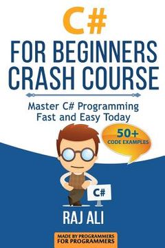 portada C#: C# For Beginners Crash Course: Master C# Programming Fast and Easy Today (en Inglés)