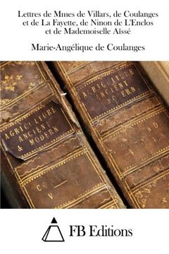 portada Lettres de Mmes de Villars, de Coulanges et de La Fayette, de Ninon de L'Enclos et de Mademoiselle Aïssé